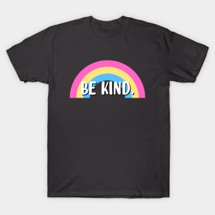 Be Kind - Pansexual Flag T-Shirt